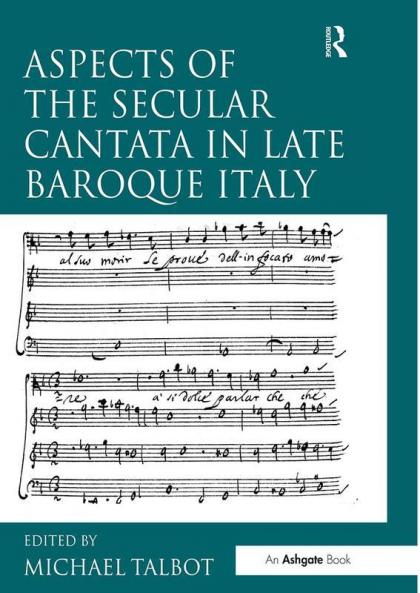 Aspects of the Secular Cantata in Late Baroque Italy