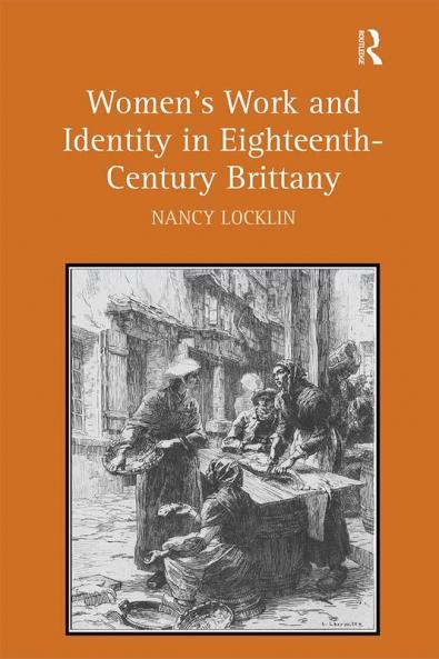 Women's Work and Identity in Eighteenth-Century Brittany