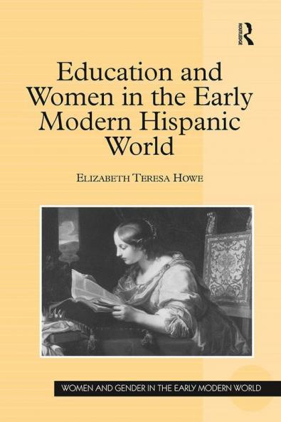 Education and Women in the Early Modern Hispanic World