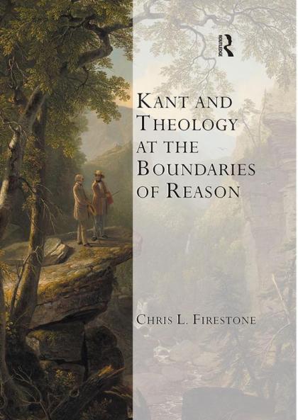 Kant and Theology at the Boundaries of Reason