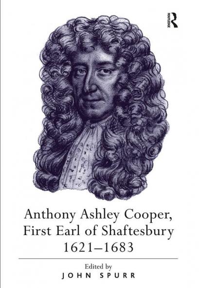 Anthony Ashley Cooper First Earl of Shaftesbury 16211683