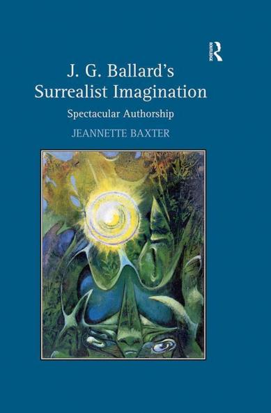 J.G. Ballard's Surrealist Imagination