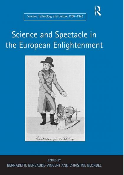 Science and Spectacle in the European Enlightenment