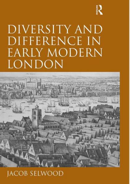 Diversity and Difference in Early Modern London