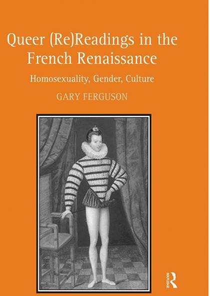 Queer (Re)Readings in the French Renaissance