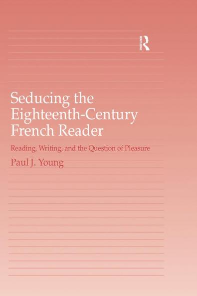 Seducing the Eighteenth-Century French Reader