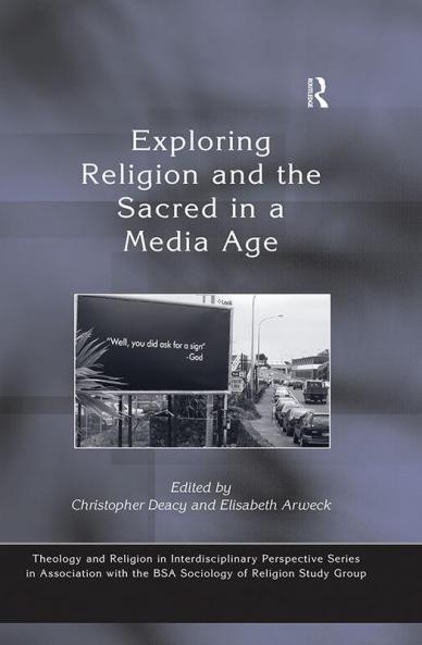 Exploring Religion and the Sacred in a Media Age