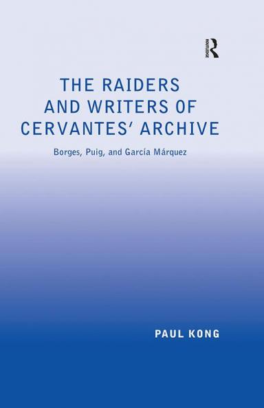 Raiders and Writers of Cervantes' Archive