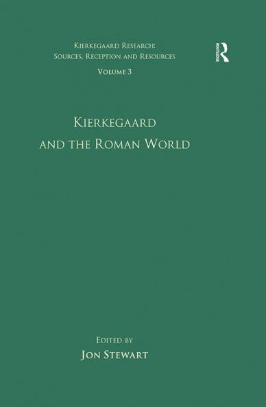 Volume 3: Kierkegaard and the Roman World