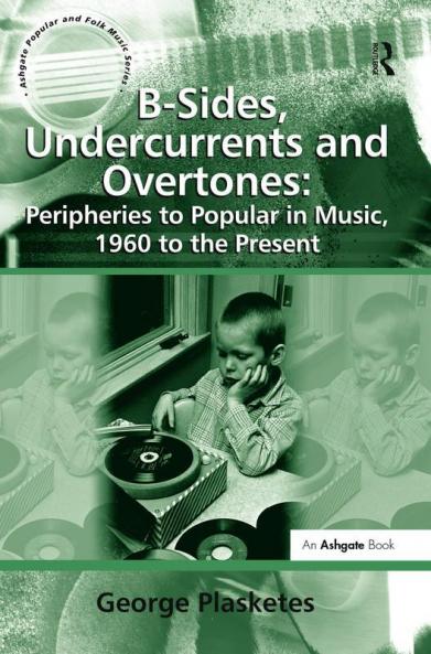 B-Sides Undercurrents and Overtones