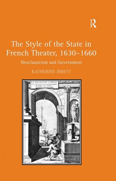 Style of the State in French Theater 1630–1660