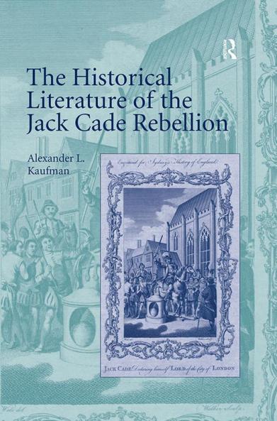 Historical Literature of the Jack Cade Rebellion