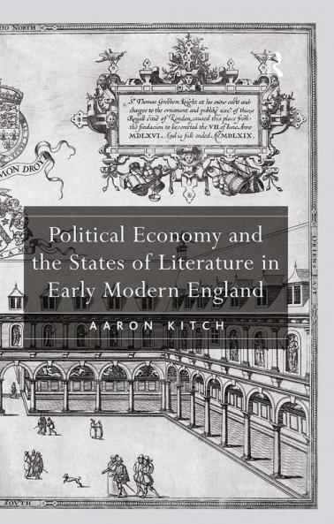Political Economy and the States of Literature in Early Modern England