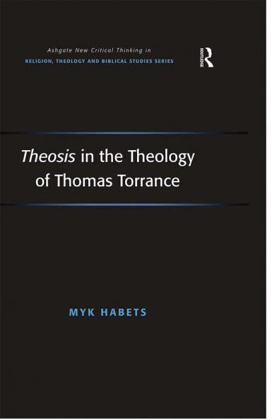 Theosis in the Theology of Thomas Torrance