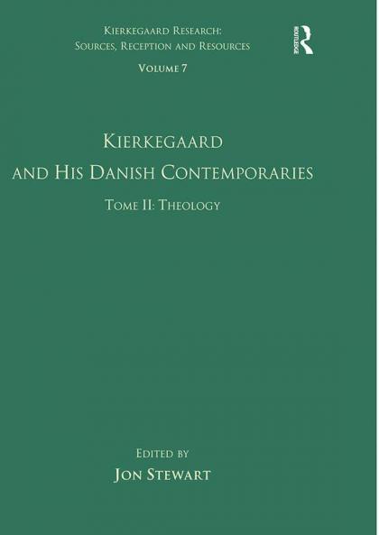 Volume 7 Tome II: Kierkegaard and His Danish Contemporaries - Theology