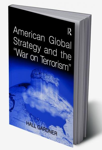 American Global Strategy and the 'War on Terrorism'