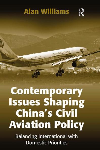 Contemporary Issues Shaping China’s Civil Aviation Policy