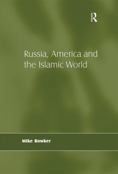 Russia America and the Islamic World