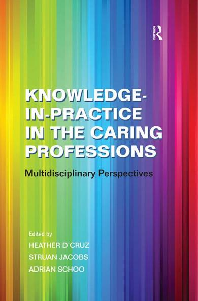 Knowledge-in-Practice in the Caring Professions