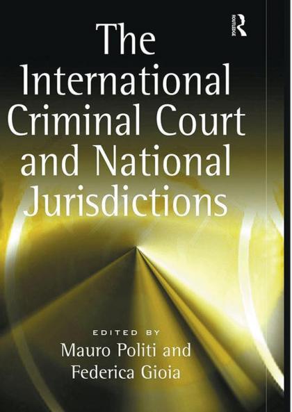 International Criminal Court and National Jurisdictions