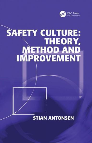 Safety Culture: Theory Method and Improvement