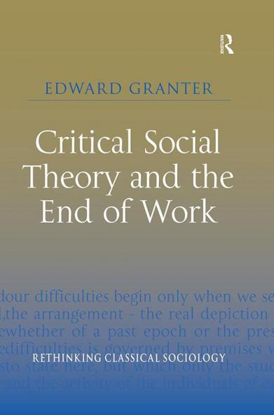 Critical Social Theory and the End of Work