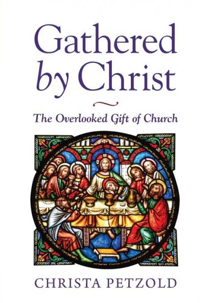 Gathered by Christ