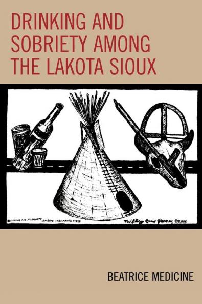 Drinking and Sobriety among the Lakota Sioux