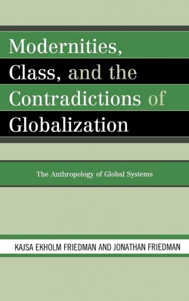 Modernities Class and the Contradictions of Globalization