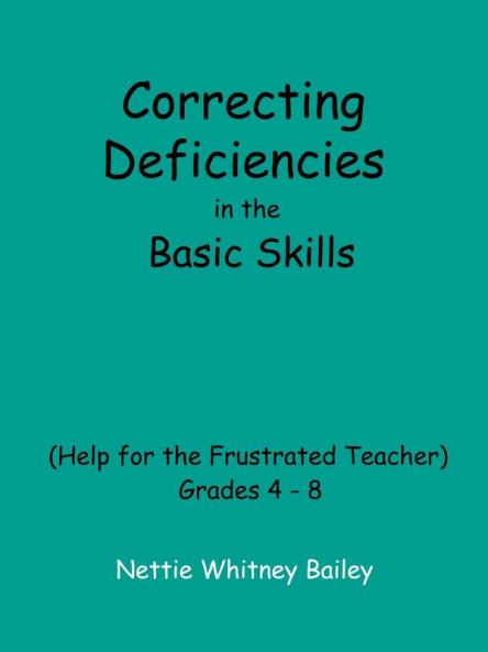 Correcting Deficiencies in the Basic Skills (Help for the Frustrated Teacher)