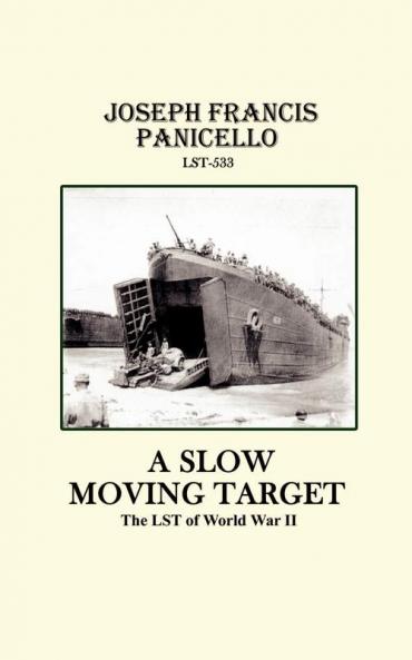 A Slow Moving Target the Lst of World War II