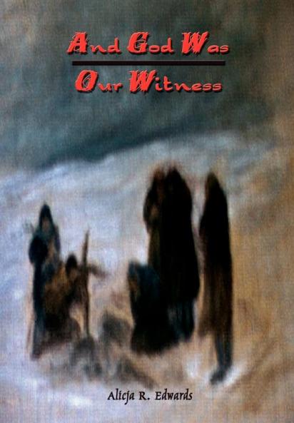 And God Was Our Witness