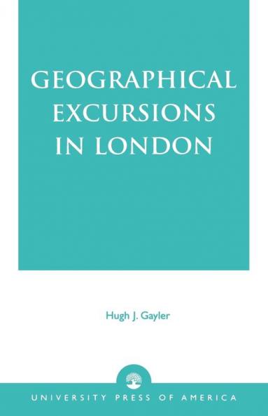 Geographical Excursions in London