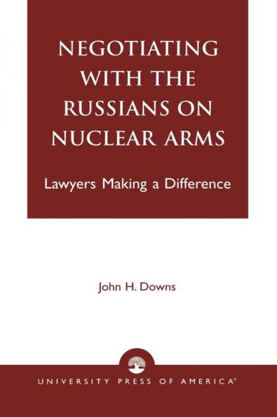 Negotiating with the Russians on Nuclear Arms