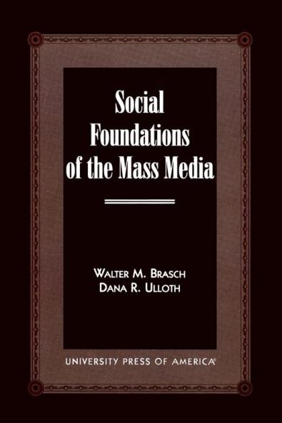 Social Foundations of the Mass Media