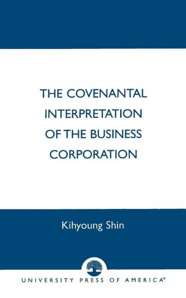 Covenantal Interpretation of the Business Corporation
