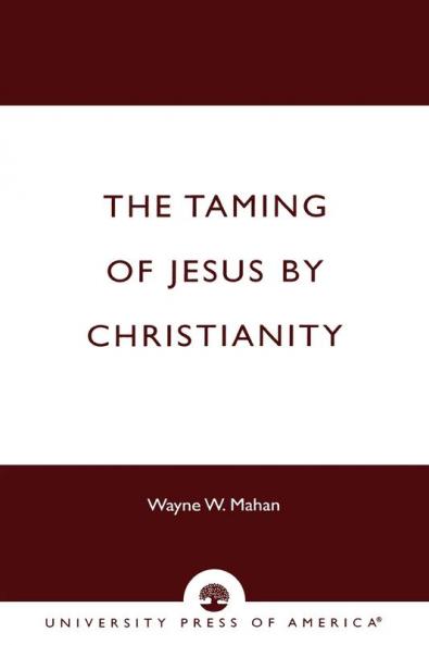 Taming of Jesus by Christianity