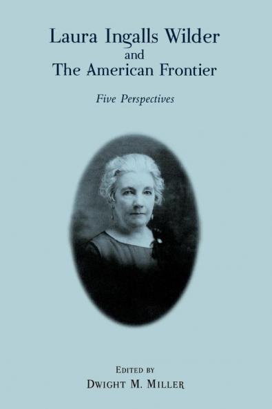 Laura Ingalls Wilder and the American Frontier