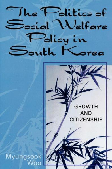 Politics of Social Welfare Policy in South Korea