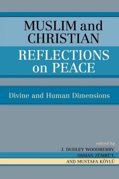 Muslim and Christian Reflections on Peace