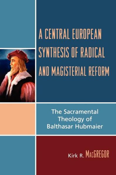 Central European Synthesis of Radical and Magisterial Reform