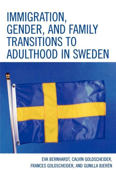 Immigration Gender and Family Transitions to Adulthood in Sweden