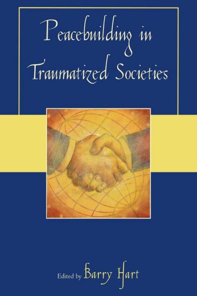 Peacebuilding in Traumatized Societies