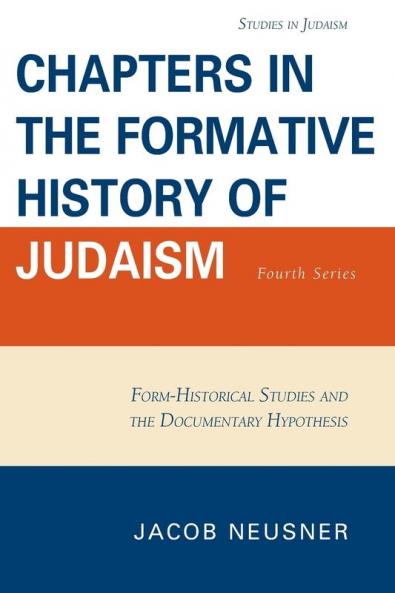 Chapters in the Formative History of Judaism