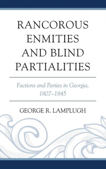 Rancorous Enmities and Blind Partialities