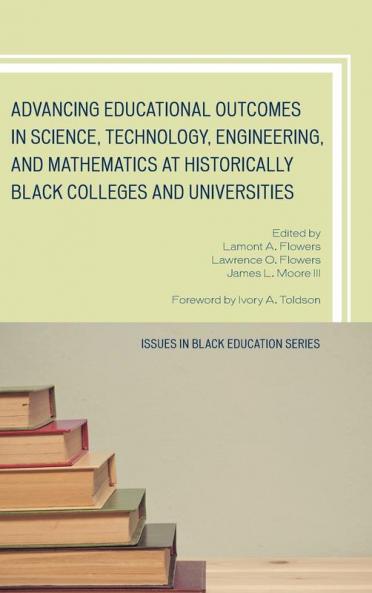 Advancing Educational Outcomes in Science Technology Engineering and Mathematics at Historically Black Colleges and Universities