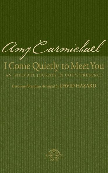 I Come Quietly to Meet You
