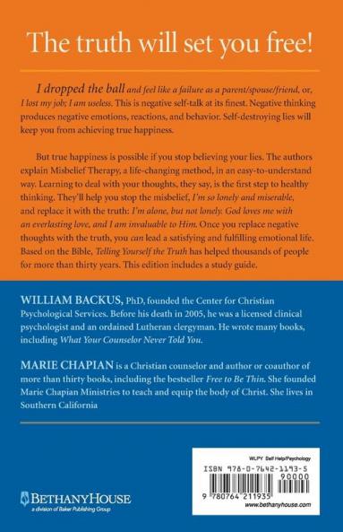 Telling Yourself the Truth: Find Your Way Out of Depression Anxiety Fear Anger and Other Common Problems by Applying the Principles of Misbelief Therapy
