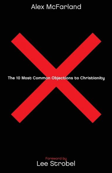 10 Most Common Objections to Christianity