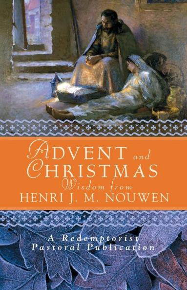 Advent and Christmas Wisdom from Henri J. M. Nouwen